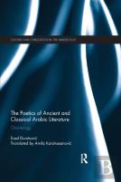 The Poetics Of Ancient And Classical Arabic Literature