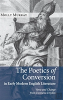 Bertrand.pt - The Poetics Of Conversion In Early Modern English Literature