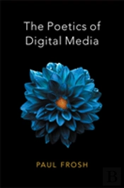 The Poetics Of Digital Media