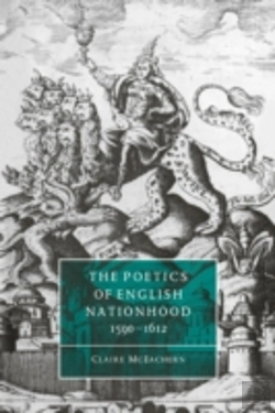 Bertrand.pt - The Poetics Of English Nationhood, 1590â€“1612