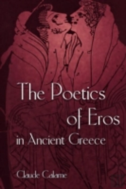 Bertrand.pt - The Poetics Of Eros In Ancient Greece