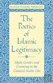 The Poetics Of Islamic Legitimacy
