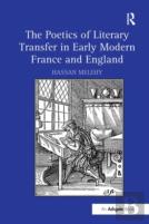 The Poetics Of Literary Transfer In Early Modern France And England