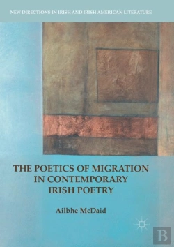 Bertrand.pt - The Poetics Of Migration In Contemporary Irish Poetry