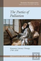 The Poetics Of Palliation