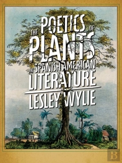 Bertrand.pt - The Poetics Of Plants In Latin American Literature