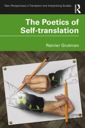 The Poetics Of Self-Translation