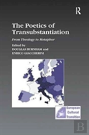 The Poetics Of Transubstantiation