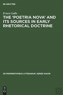 Bertrand.pt - The `Poetria Nova' And Its Sources In Early Rhetorical Doctrine