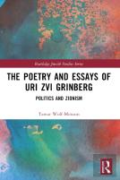 The Poetry And Essays Of Uri Zvi Grinberg