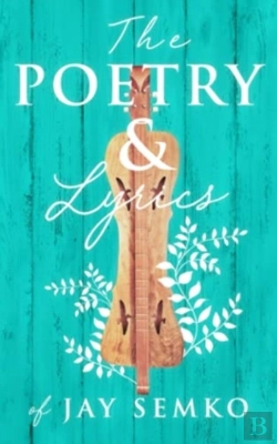 Bertrand.pt - The Poetry And Lyrics Of Jay Semko