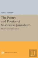 The Poetry And Poetics Of Nishiwaki Junzaburo