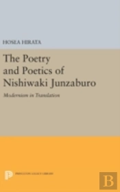 The Poetry And Poetics Of Nishiwaki Junzaburo
