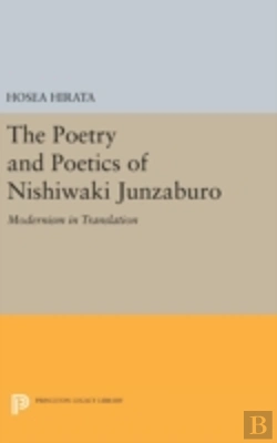 Bertrand.pt - The Poetry And Poetics Of Nishiwaki Junzaburo