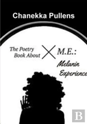The Poetry Book About M.E.: Melanin Experience