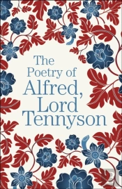 The Poetry Of Alfred, Lord Tennyson