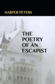 The Poetry Of An Escapist