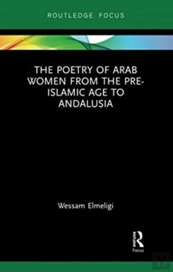 Bertrand.pt - The Poetry Of Arab Women From The Pre-Islamic Age To Andalusia
