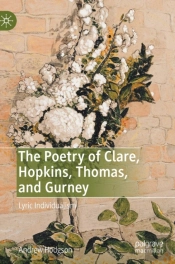 The Poetry Of Clare, Hopkins, Thomas, And Gurney