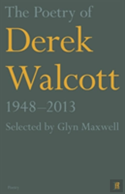 Bertrand.pt - The Poetry Of Derek Walcott 1948â€“2013