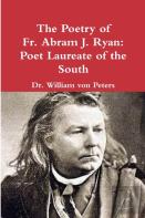 The Poetry Of Fr. Abram J. Ryan