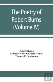 The Poetry Of Robert Burns (Volume Iv)
