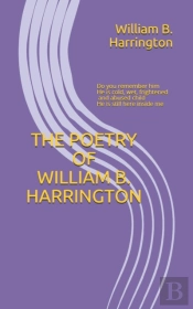 The Poetry Of William B. Harrington