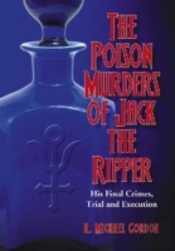 The Poison Murders Of Jack The Ripper