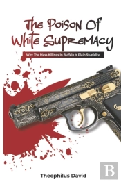 The Poison Of White Supremacy.