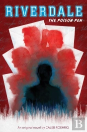 The Poison Pen (Riverdale, Novel 5)