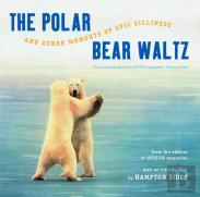 The Polar Bear Waltz And Other Moments Of Epic Silliness