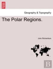 The Polar Regions.
