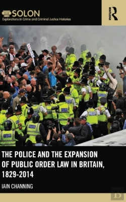 Bertrand.pt - The Police And The Expansion Of Public Order Law In Britain, 1829-2014