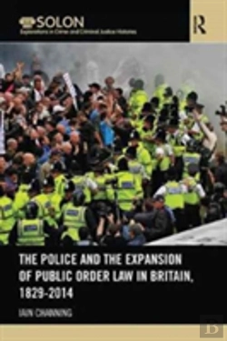 Bertrand.pt - The Police And The Expansion Of Public Order Law In Britain, 1829-2014