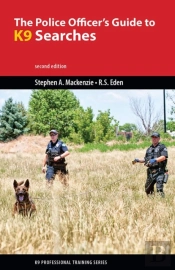 The Police Officer'S Guide To K9 Searches