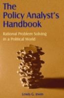 The Policy Analyst'S Handbook