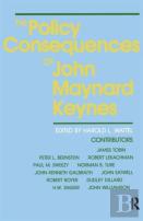 The Policy Consequences Of John Maynard Keynes