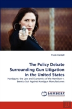 Bertrand.pt - The Policy Debate Surrounding Gun Litiga
