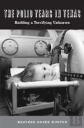 The Polio Years In Texas