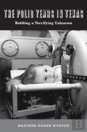 The Polio Years In Texas