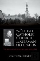 The Polish Catholic Church Under German Occupation