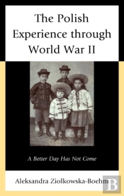 The Polish Experience Through World War Ii