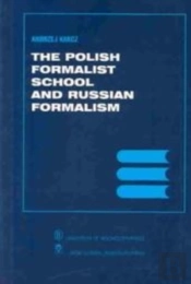 The Polish Formalist School And Russian Formalism