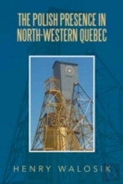 The Polish Presence In North-Western Que