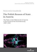 The Polish Reason Of State In Austria