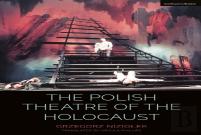 The Polish Theatre Of The Holocaust
