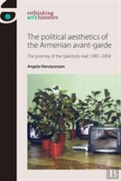 Bertrand.pt - The Political Aesthetics Of The Armenian Avant-Garde