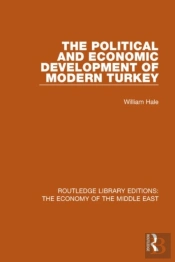 The Political And Economic Development Of Modern Turkey