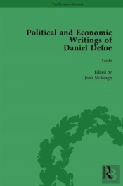 The Political And Economic Writings Of Daniel Defoe Vol 7