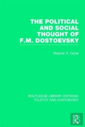 The Political And Social Thought Of F.M. Dostoevsky